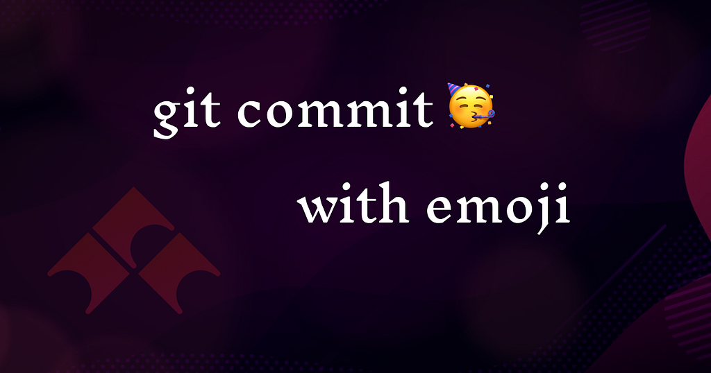 Commit your code in style with git.emoji